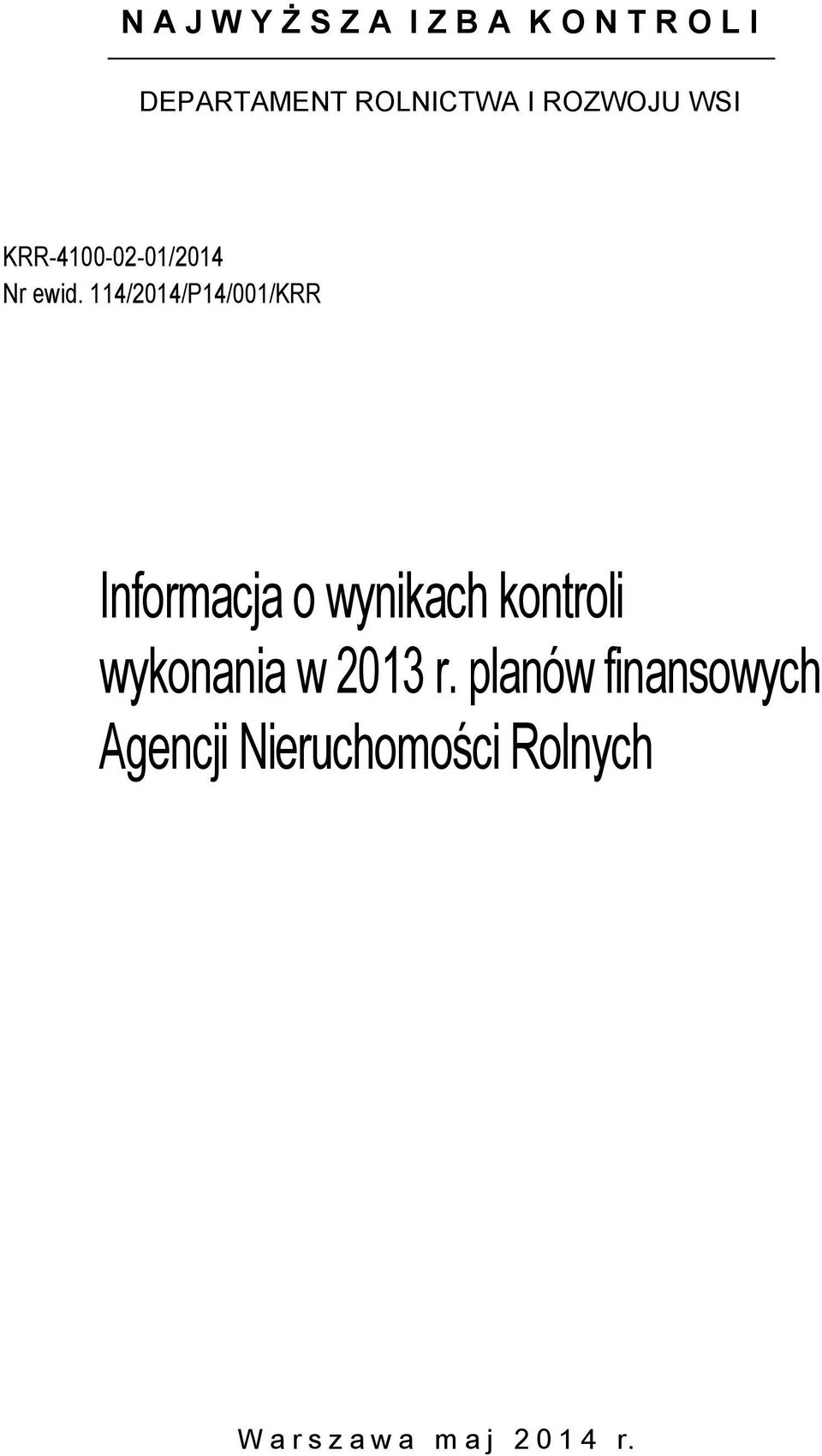 114/2014/P14/001/KRR Informacja o wynikach kontroli wykonania