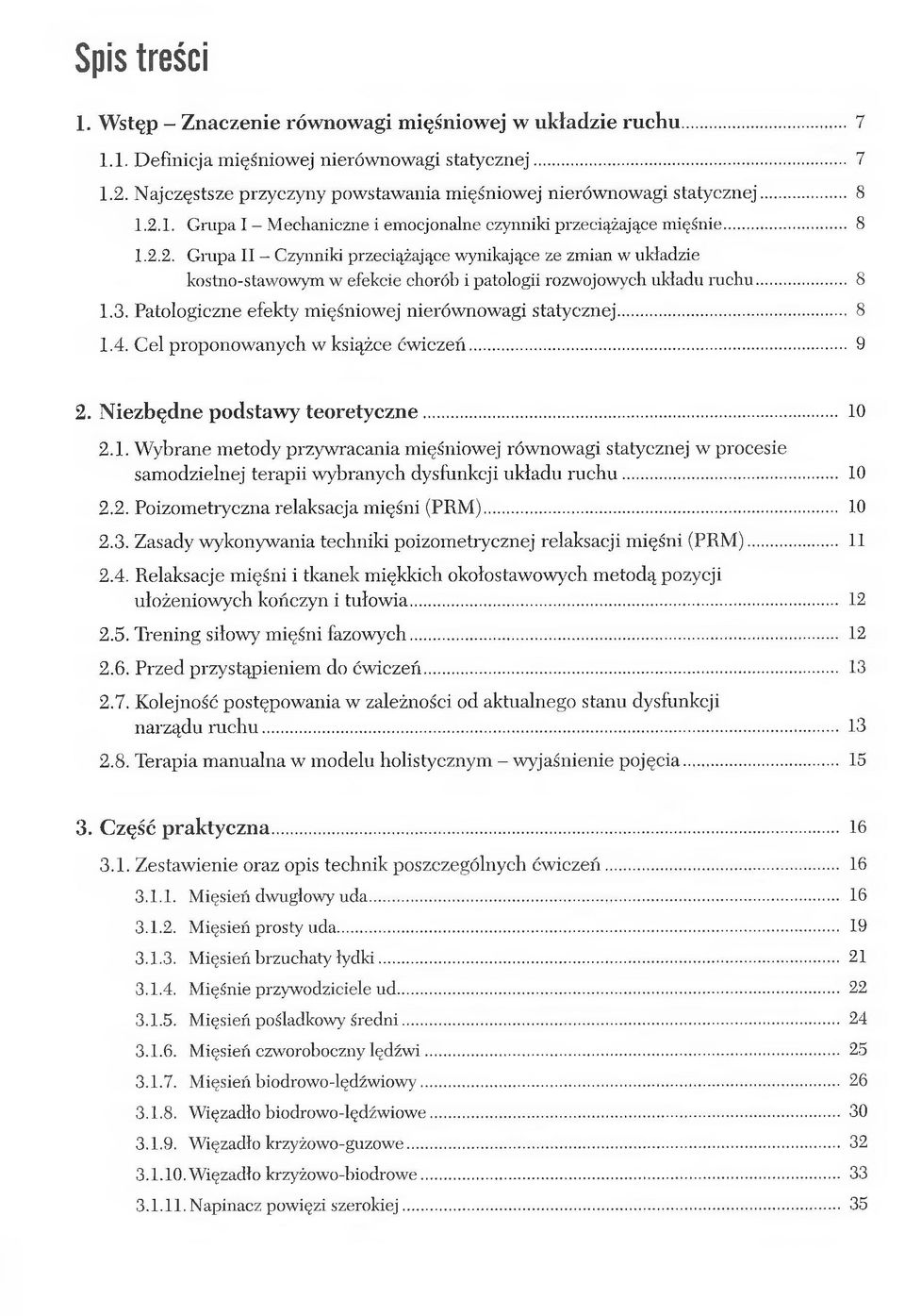 1. Grupa I - Mechaniczne i emocjonalne czynniki przeciążające mięśnie... 8 1.2.