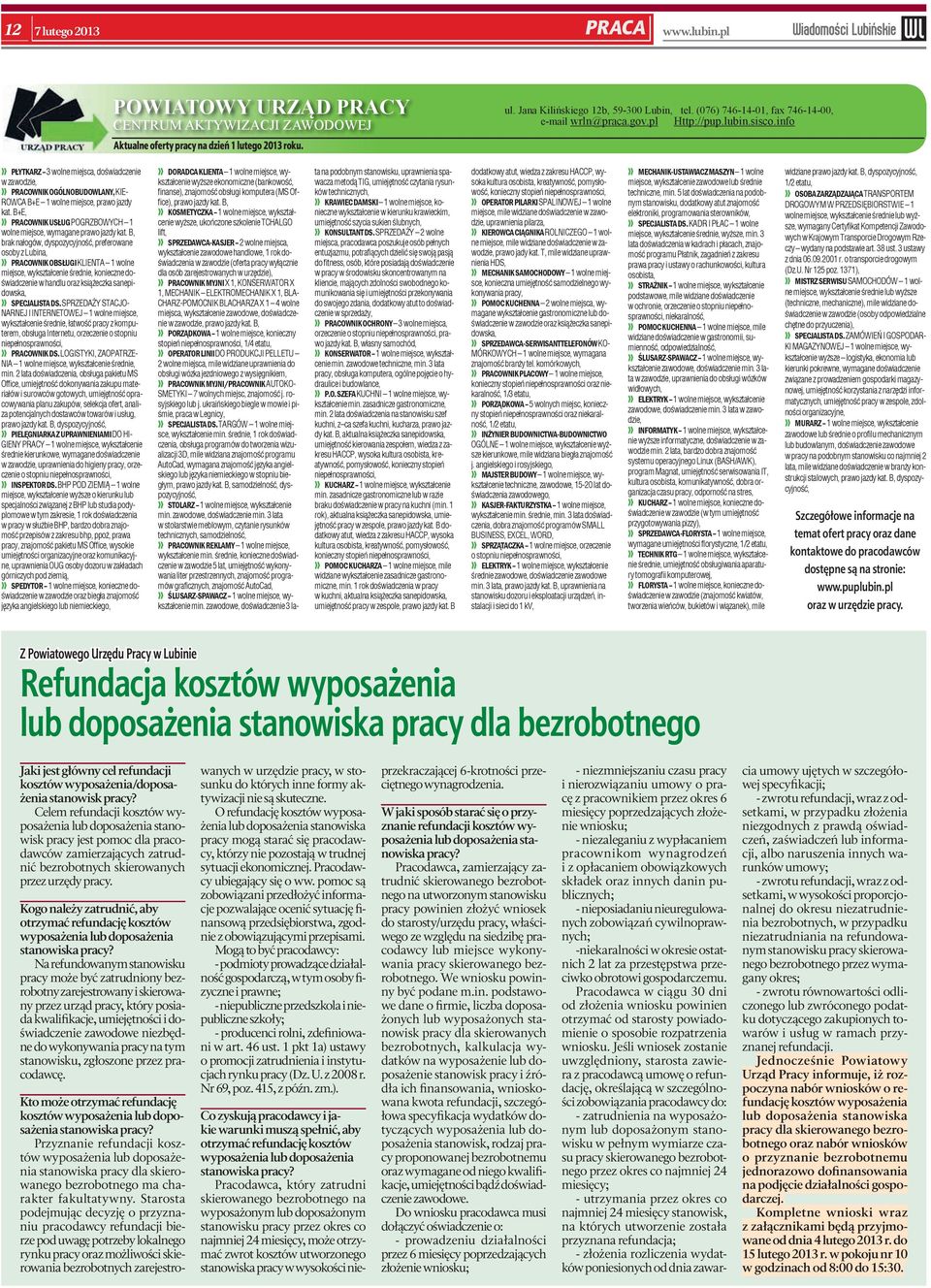 info» PŁYTKARZ 3 wolne miejsca, doświadczenie w zawodzie,» PRACOWNIK OGÓLNOBUDOWLANY, KIE- ROWCA B+E 1 wolne miejsce, prawo jazdy kat.