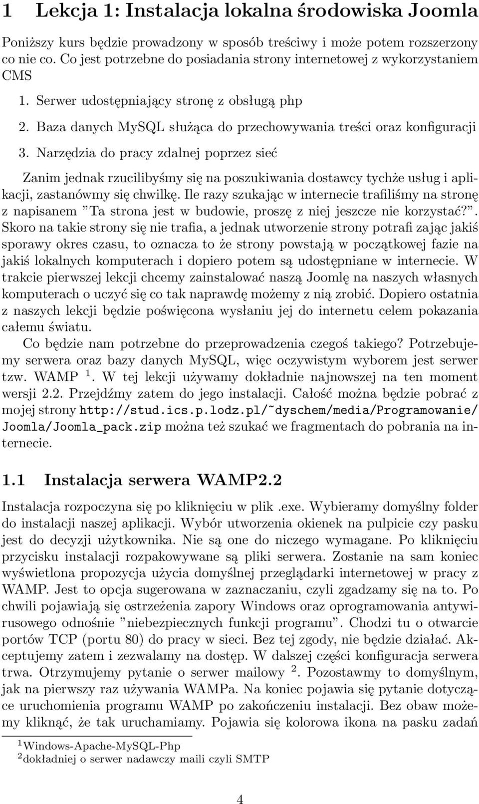 Narzędzia do pracy zdalnej poprzez sieć Zanim jednak rzucilibyśmy się na poszukiwania dostawcy tychże usług i aplikacji, zastanówmy się chwilkę.