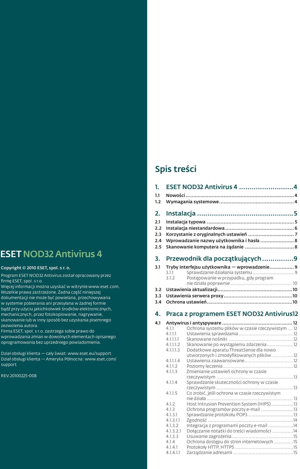 s r.o. Więcej informacji można uzyskać w witrynie www.eset.com. Wszelkie prawa zastrzeżone.