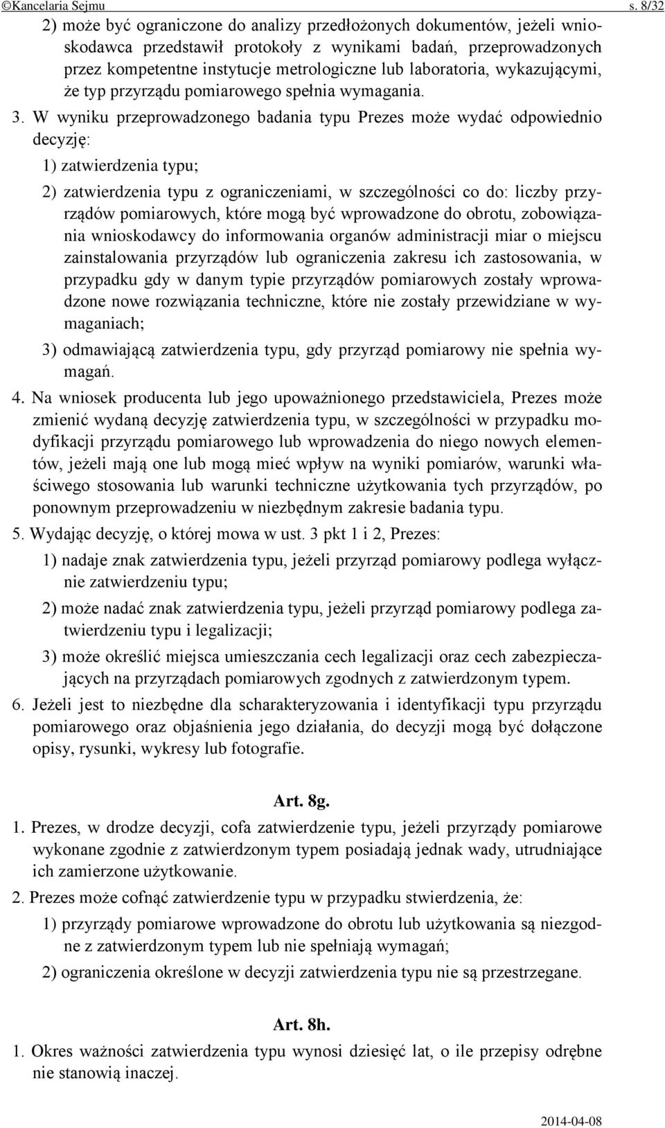 laboratoria, wykazującymi, że typ przyrządu pomiarowego spełnia wymagania. 3.