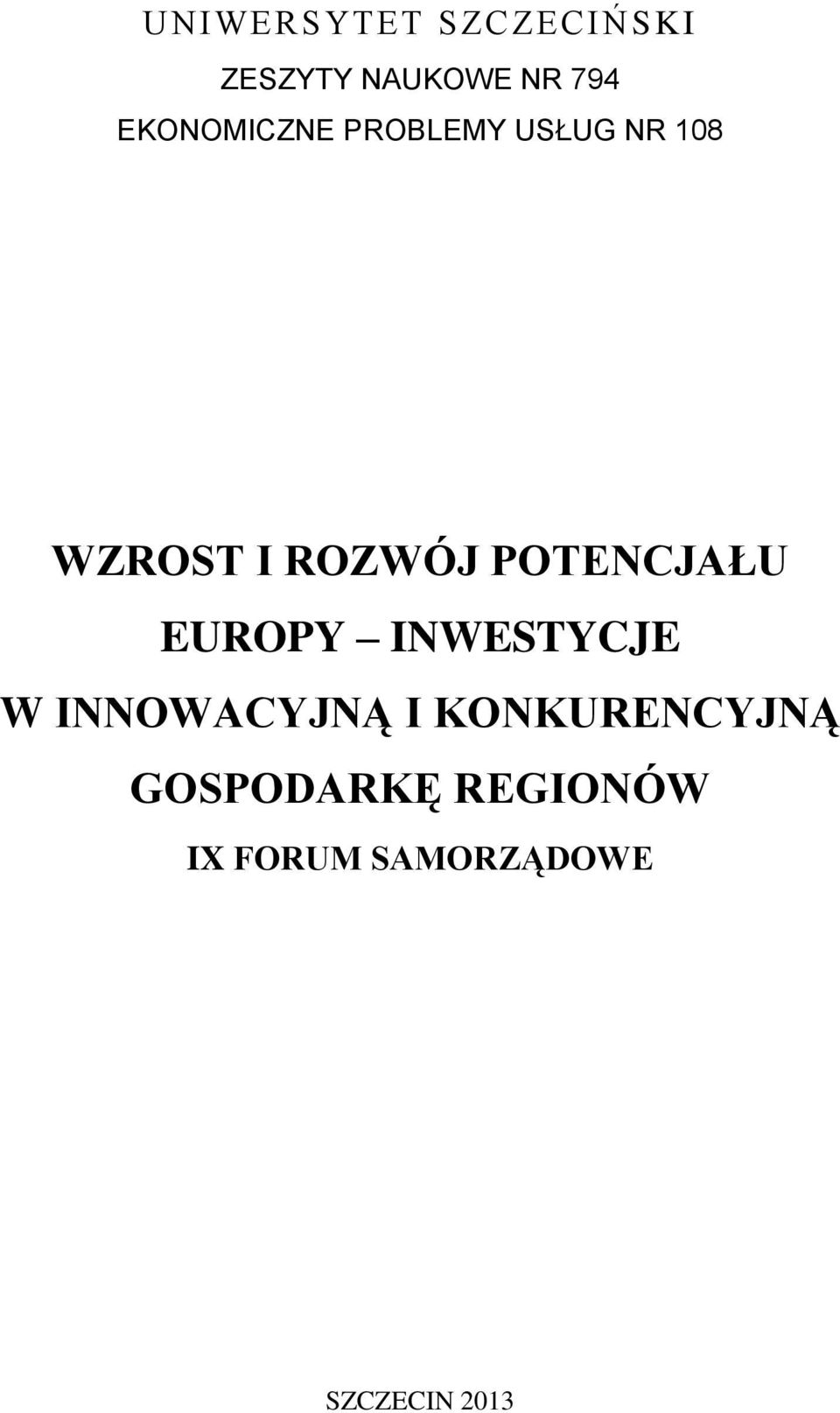 POTENCJAŁU EUROPY INWESTYCJE W INNOWACYJNĄ I