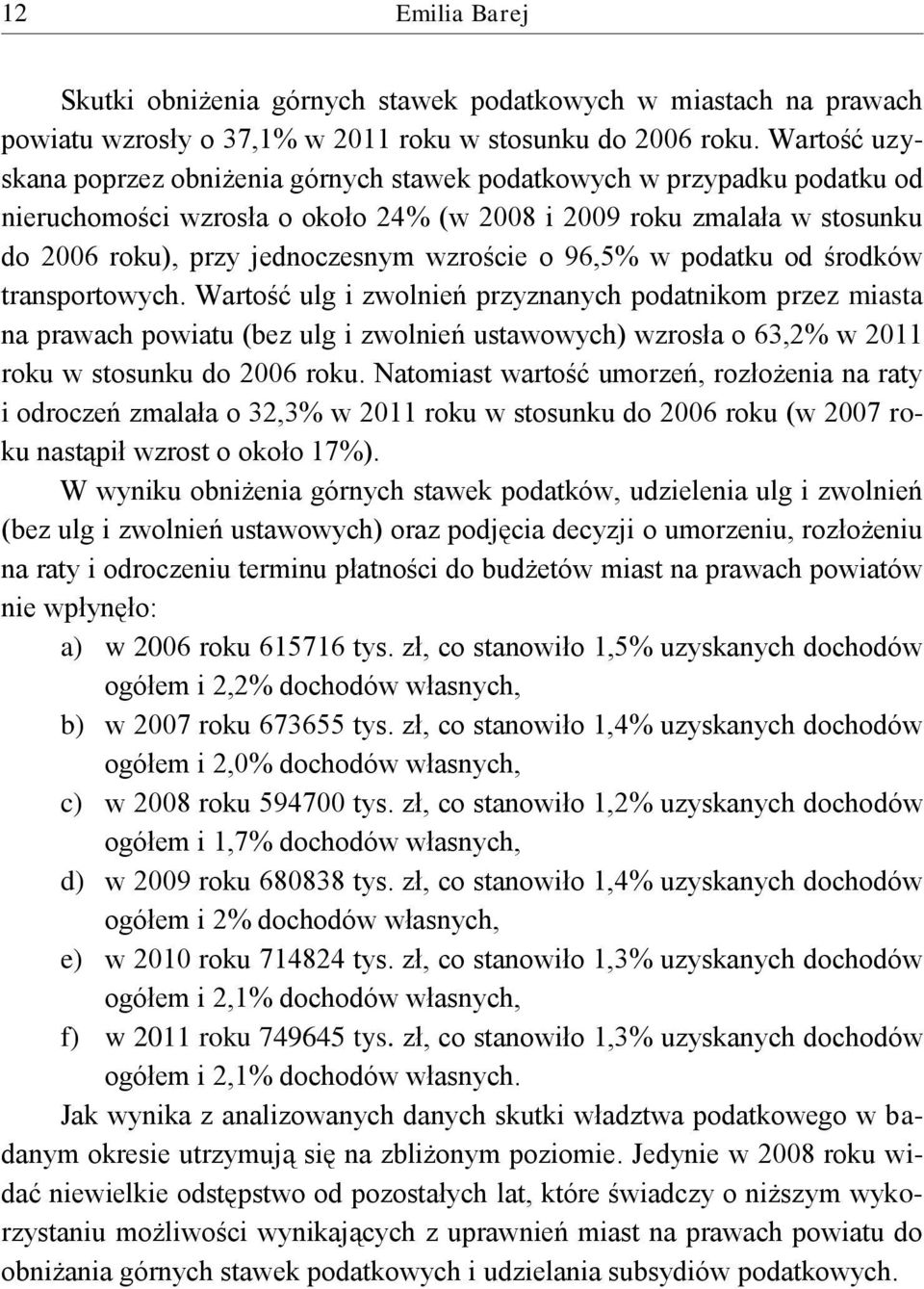 o 96,5% w podatku od środków transportowych.