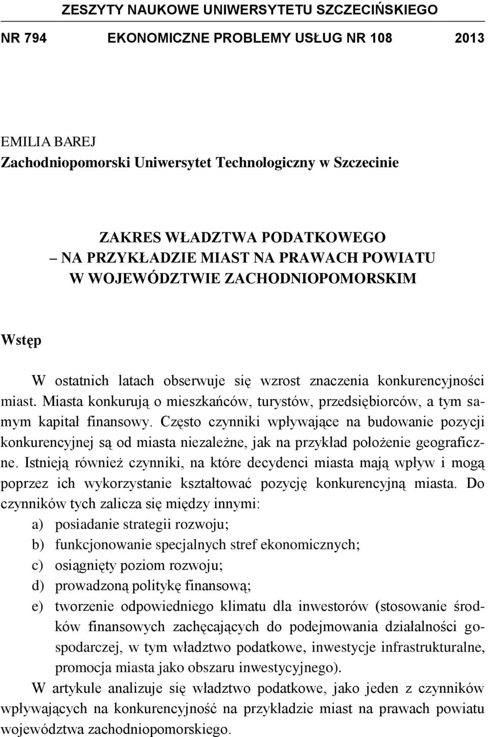 Miasta konkurują o mieszkańców, turystów, przedsiębiorców, a tym samym kapitał finansowy.