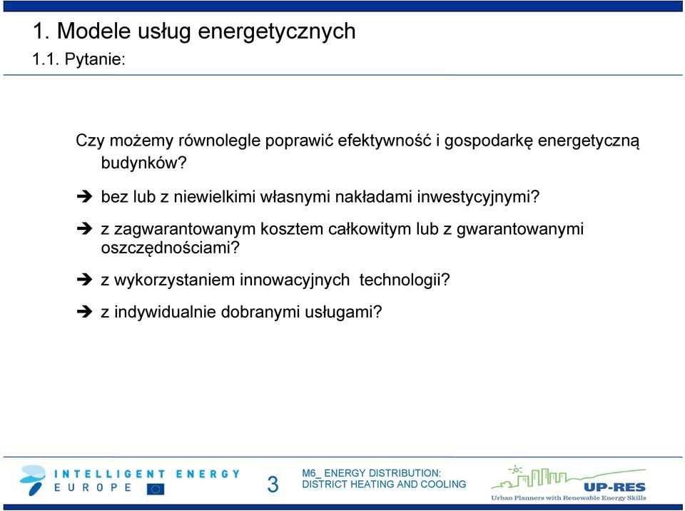 bez lub z niewielkimi własnymi nakładami inwestycyjnymi?