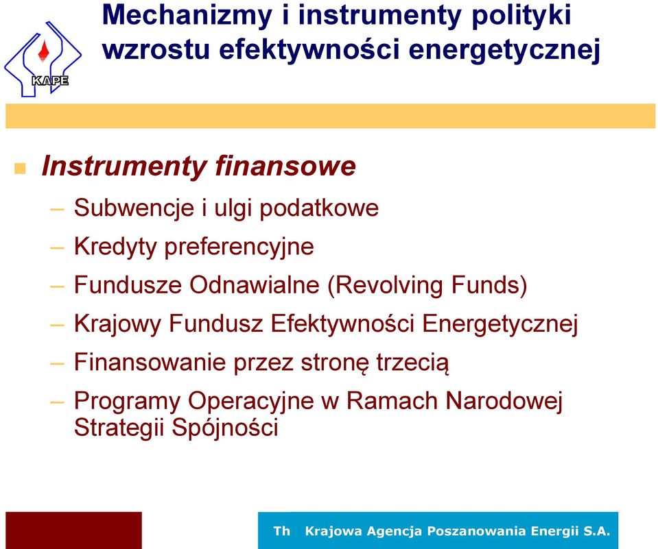 Fundusze Odnawialne (Revolving Funds) Krajowy Fundusz Efektywności