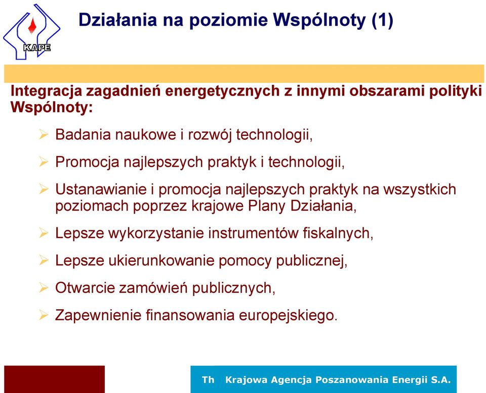 najlepszych praktyk na wszystkich poziomach poprzez krajowe Plany Działania, Lepsze wykorzystanie instrumentów