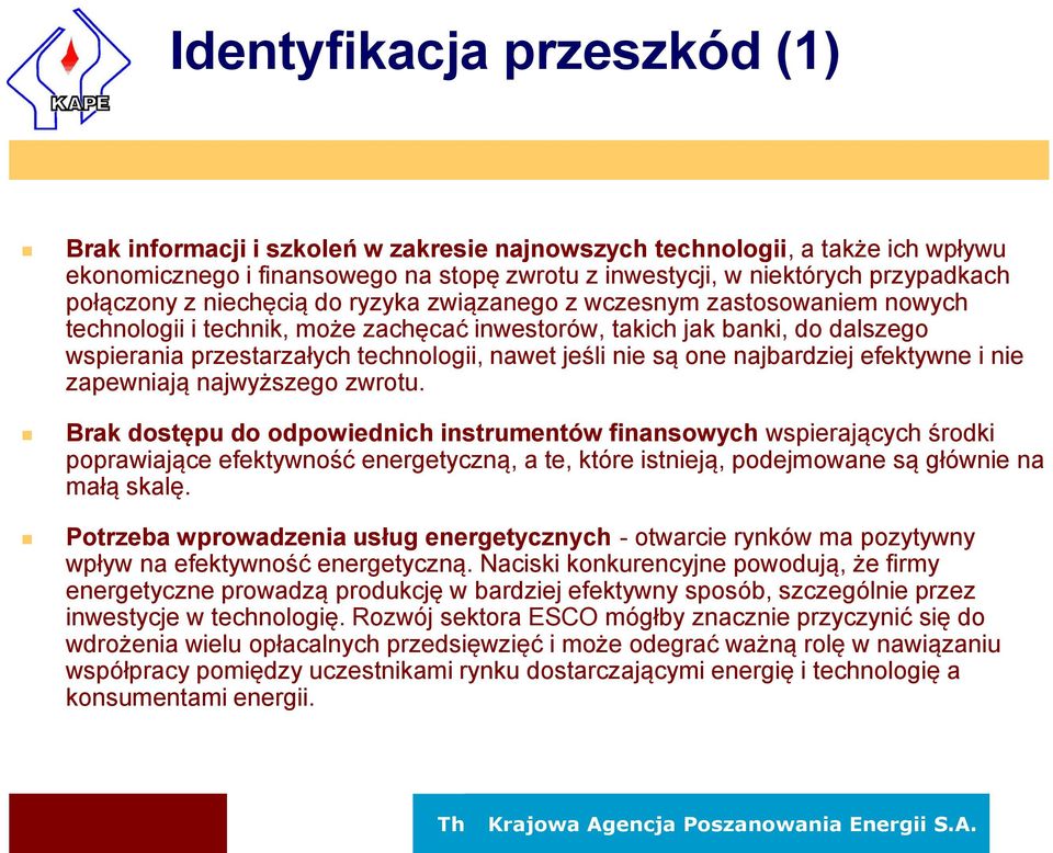 jeśli nie są one najbardziej efektywne i nie zapewniają najwyższego zwrotu.