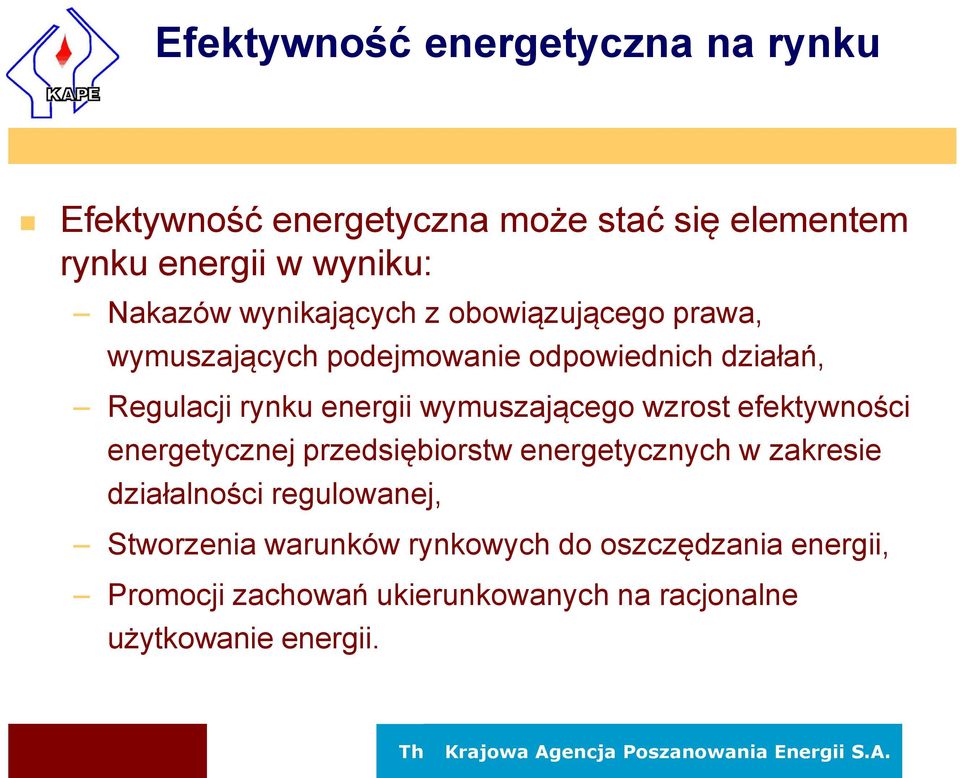 wymuszającego wzrost efektywności energetycznej przedsiębiorstw energetycznych w zakresie działalności regulowanej,