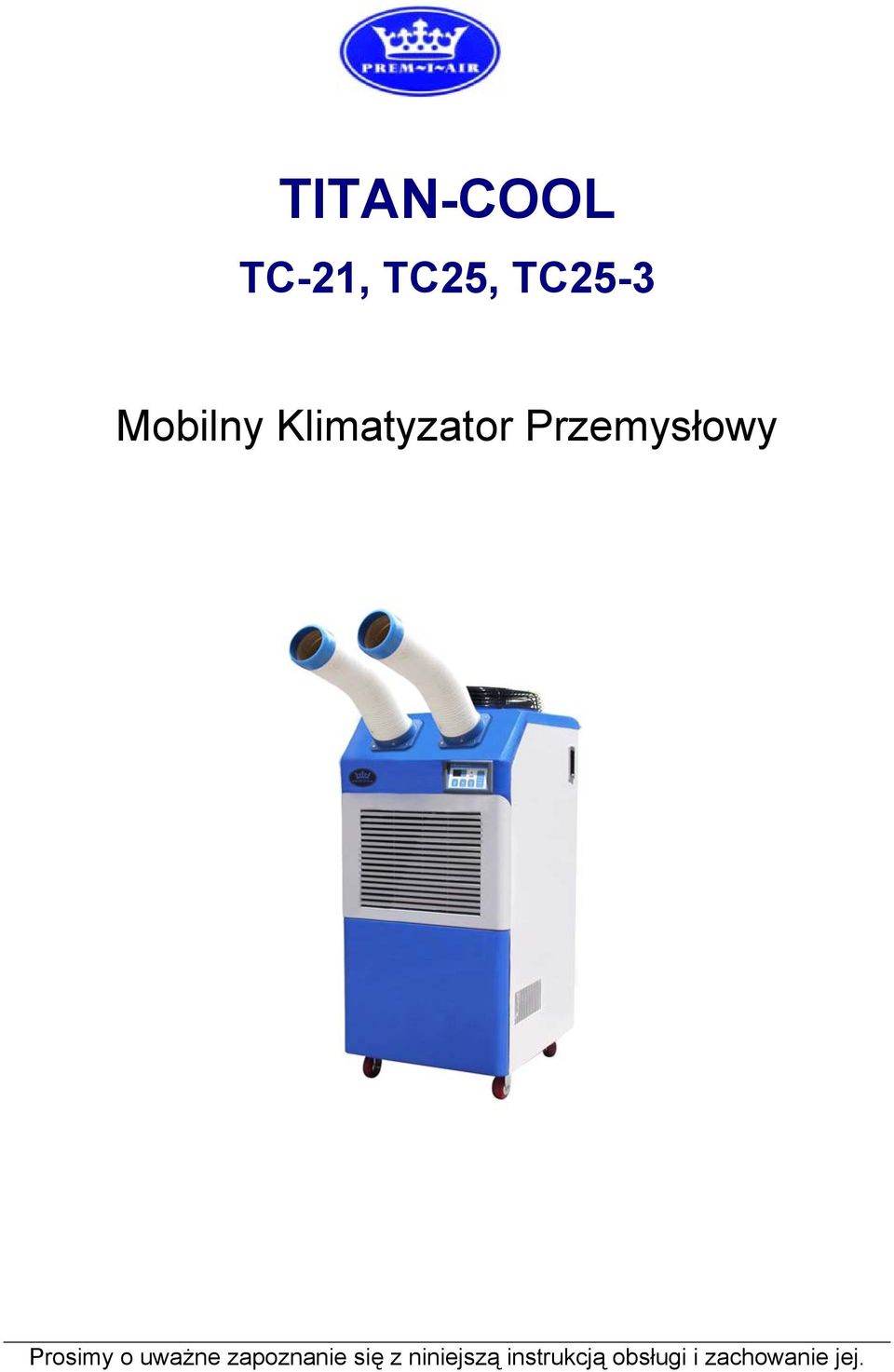 Prosimy o uważne zapoznanie się z