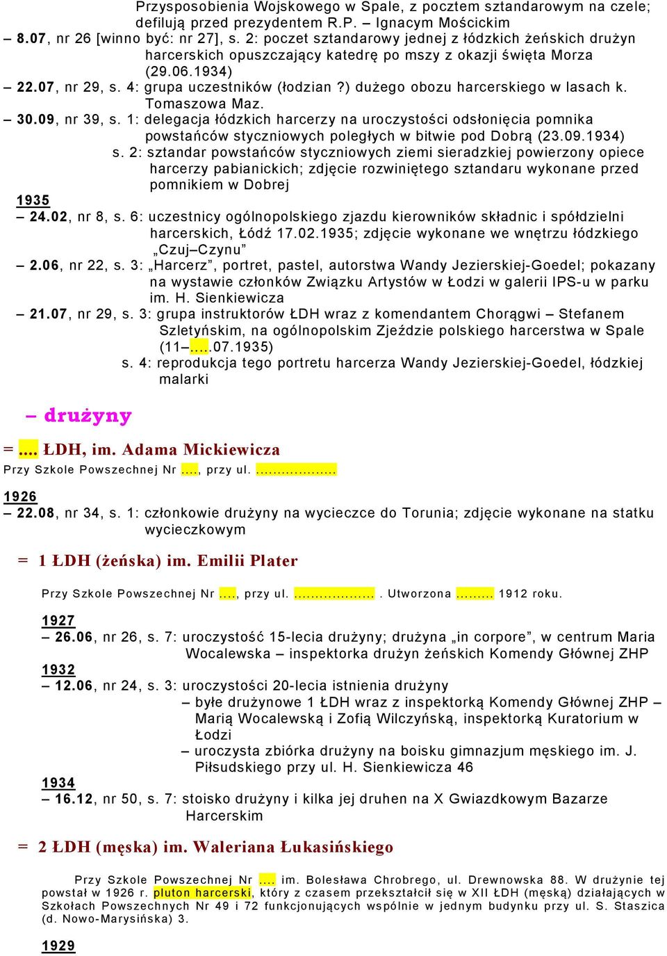 ) dużego obozu harcerskiego w lasach k. Tomaszowa Maz. 30.09, nr 39, s. 1: delegacja łódzkich harcerzy na uroczystości odsłonięcia pomnika powstańców styczniowych poległych w bitwie pod Dobrą (23.09.) s.