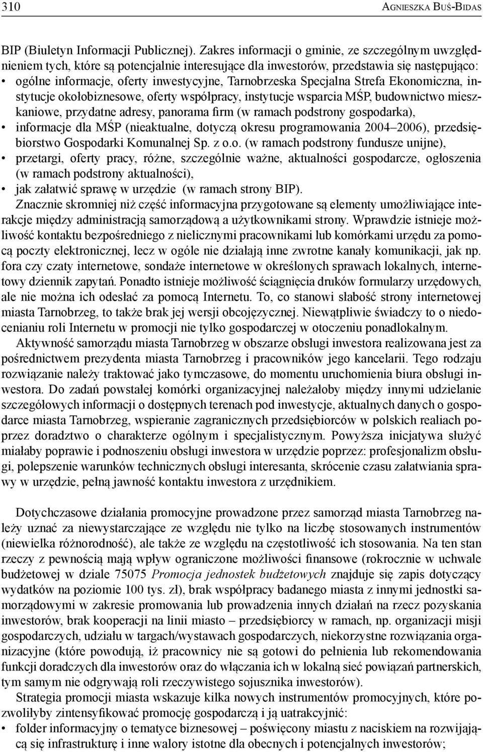 Specjalna Strefa Ekonomiczna, instytucje okołobiznesowe, oferty współpracy, instytucje wsparcia MŚP, budownictwo mieszkaniowe, przydatne adresy, panorama firm (w ramach podstrony gospodarka),