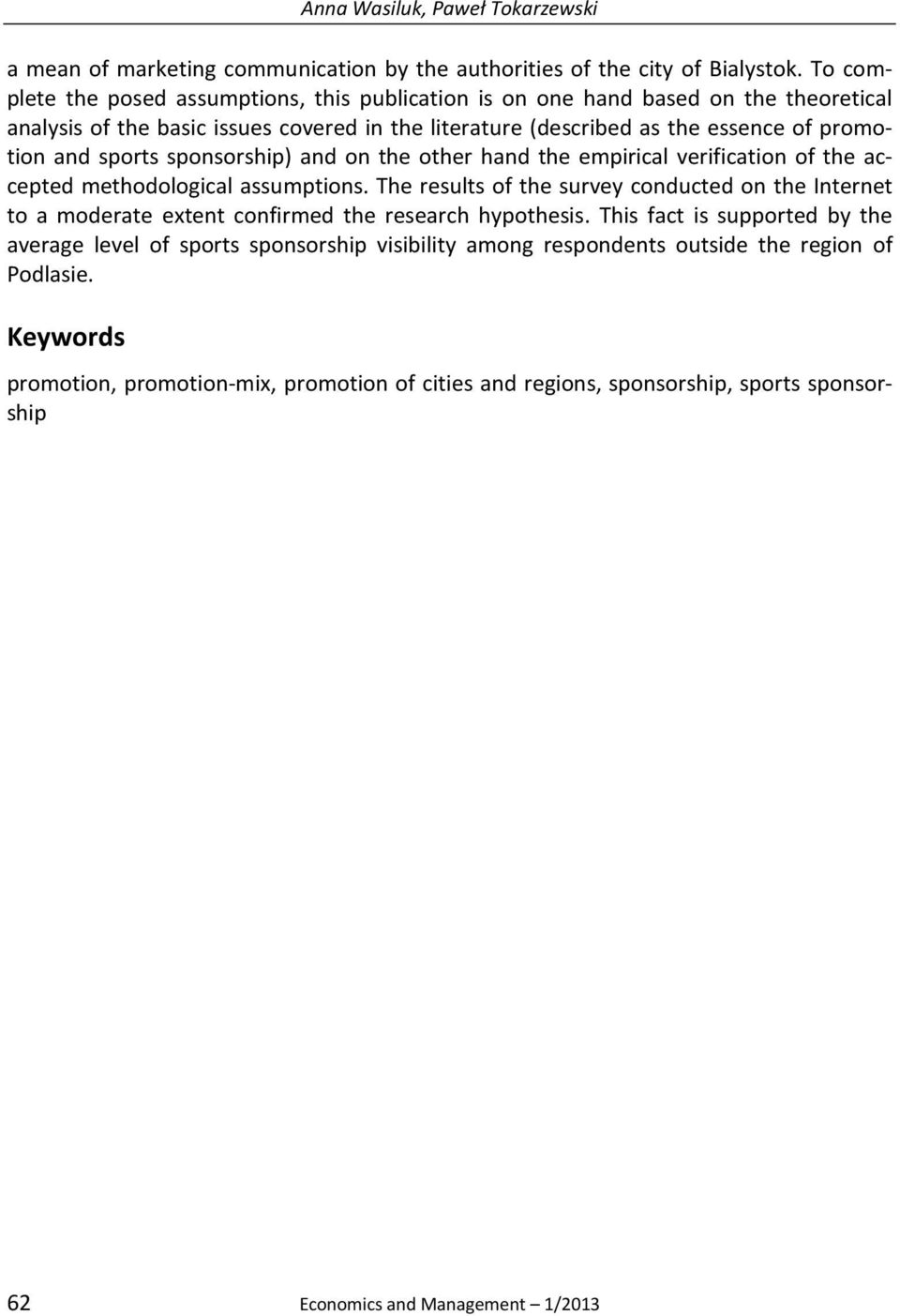 sports sponsorship) and on the other hand the empirical verification of the accepted methodological assumptions.