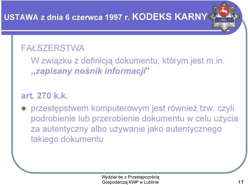 270 k.k. przestępstwem komputerowym jest również tzw.