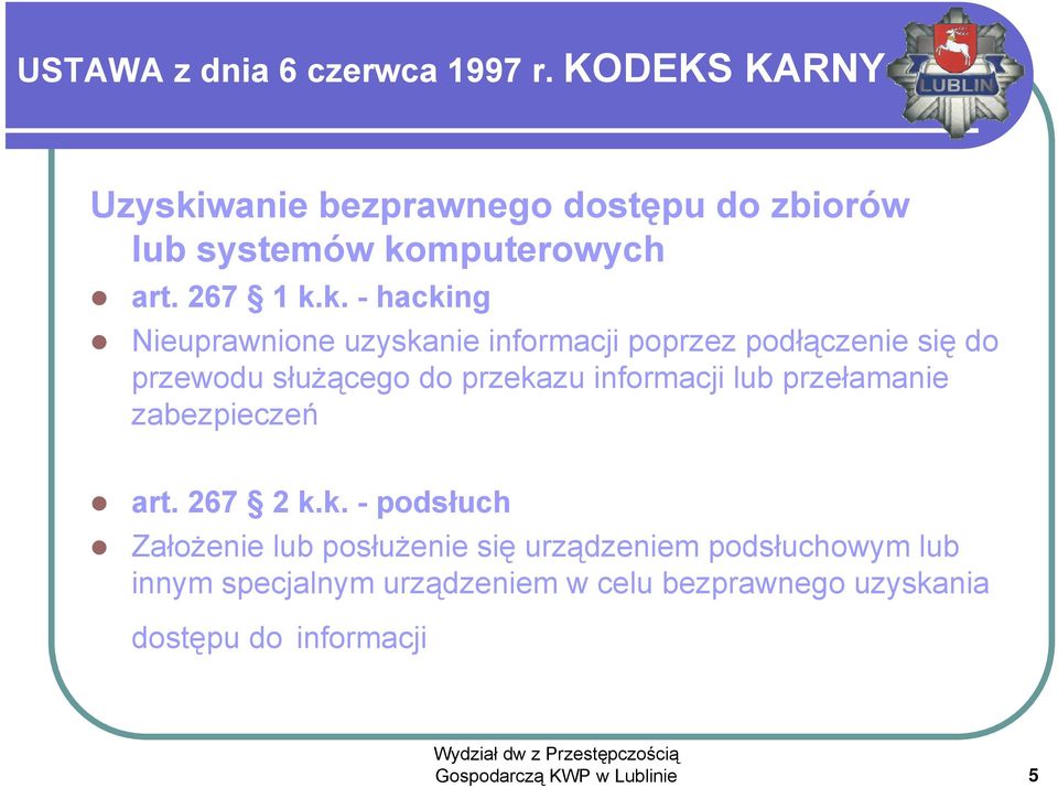 wanie bezprawnego dostępu do zbiorów lub systemów ko