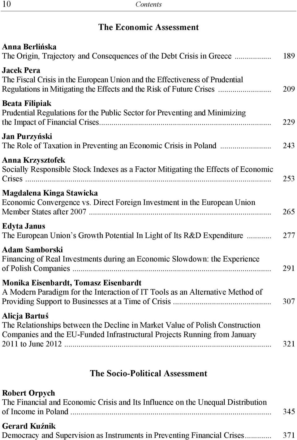 .. 209 Beata Filipiak Prudential Regulations for the Public Sector for Preventing and Minimizing the Impact of Financial Crises.