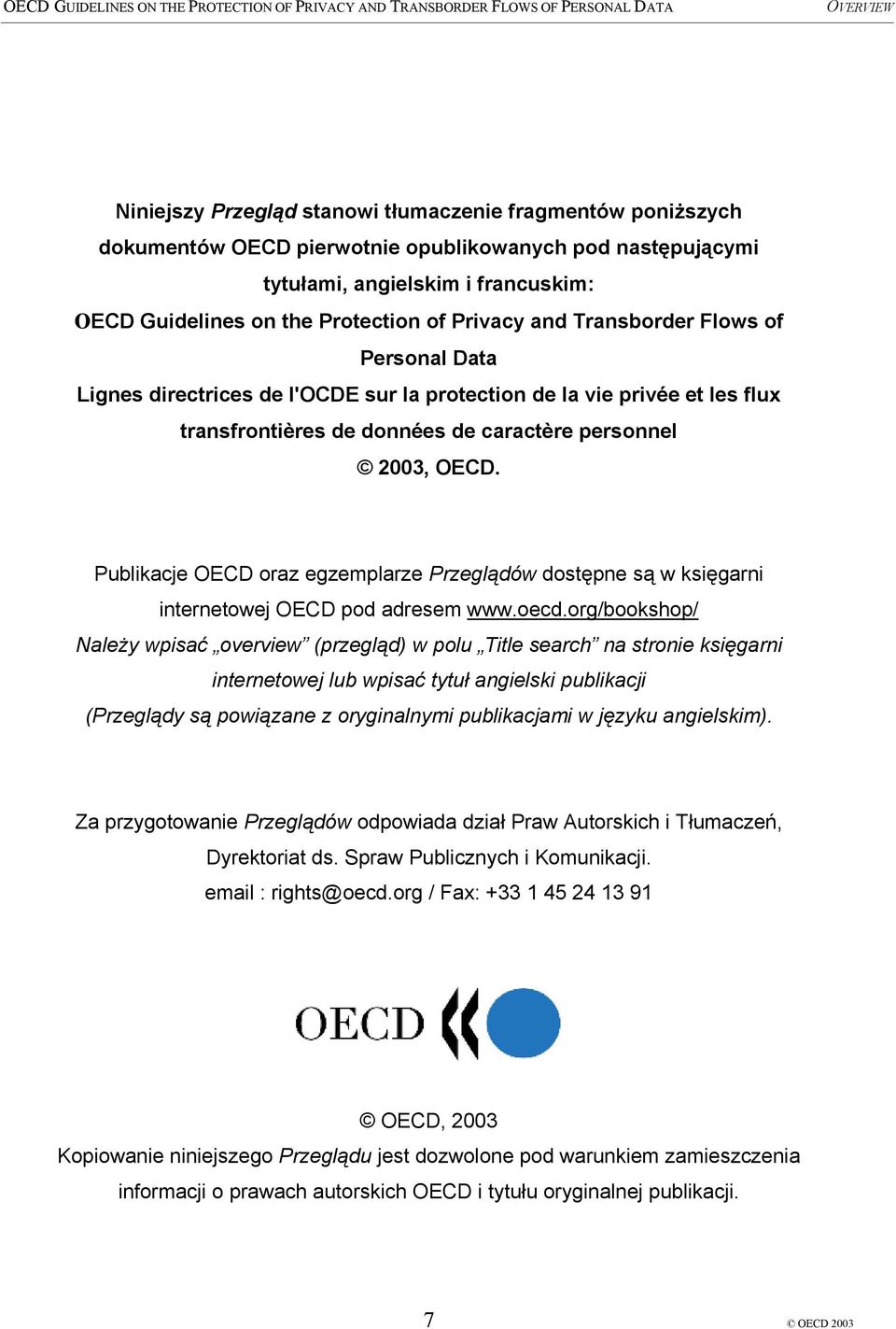 Publikacje OECD oraz egzemplarze Przeglądów dostępne są w księgarni internetowej OECD pod adresem www.oecd.