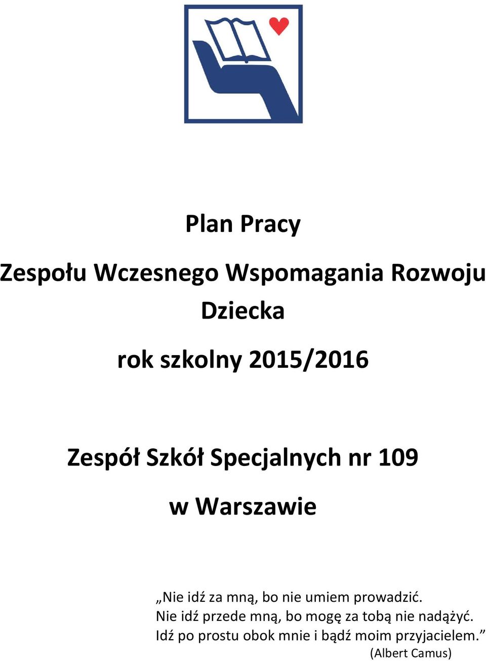 mną, bo nie umiem prowadzić.