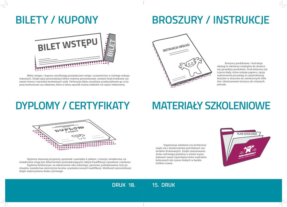 Bilety wstępu / kupony umożliwiają posiadaczowi wstęp i uczestnictwo w różnego rodzaju imprezach.