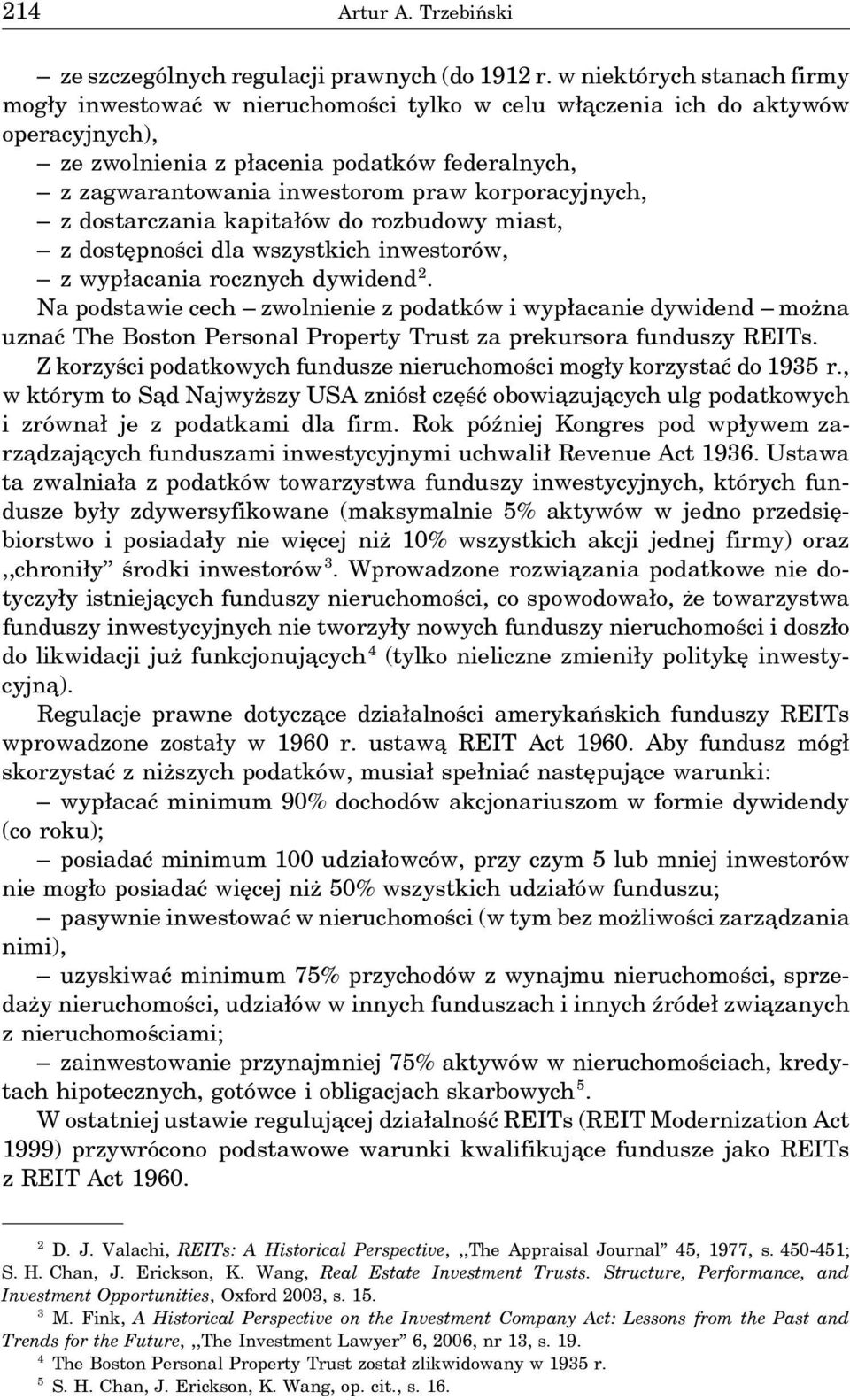 korporacyjnych, z dostarczania kapitałów do rozbudowy miast, z dostępności dla wszystkich inwestorów, z wypłacania rocznych dywidend 2.