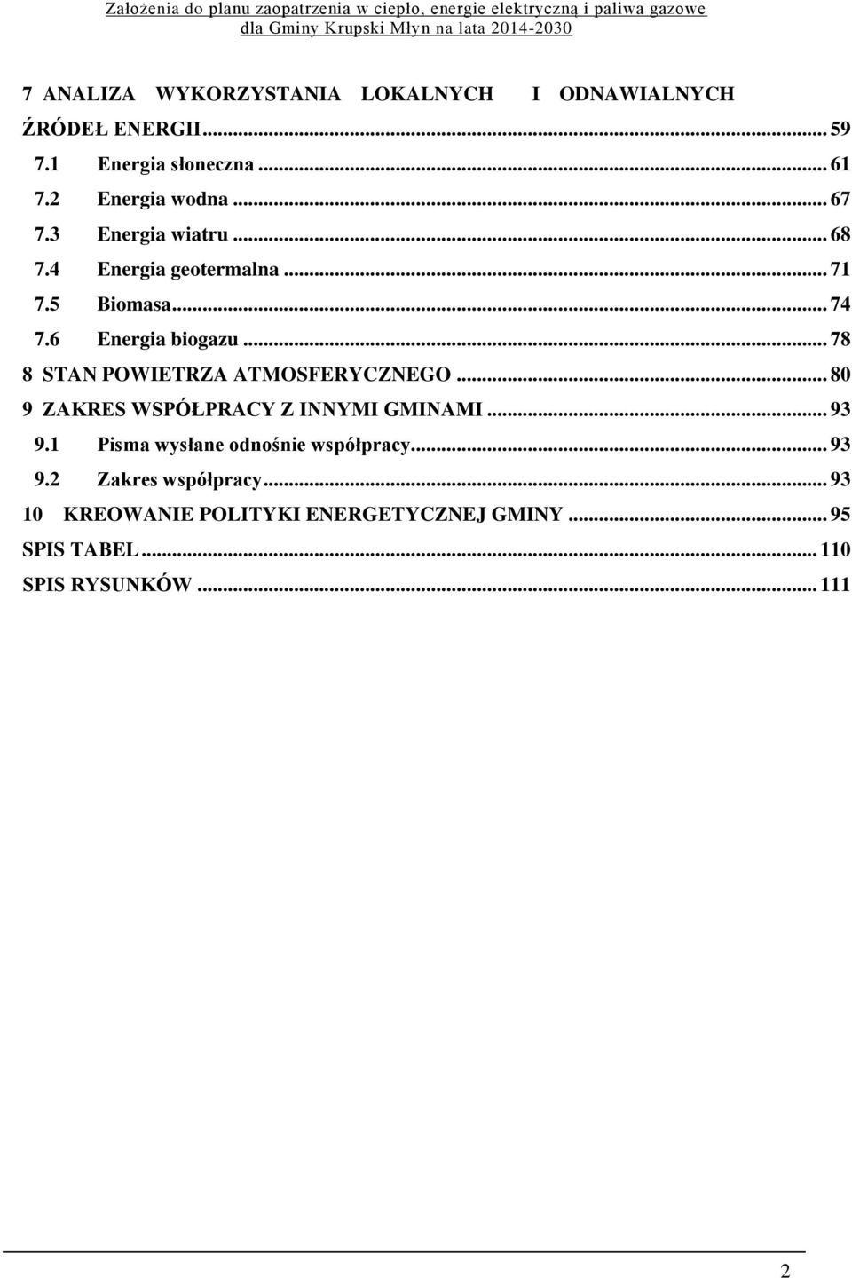 .. 78 8 STAN POWIETRZA ATMOSFERYCZNEGO... 80 9 ZAKRES WSPÓŁPRACY Z INNYMI GMINAMI... 93 9.