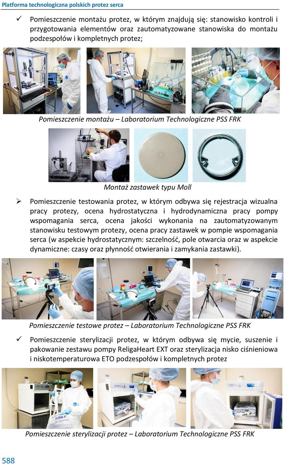 pompy wspomagania serca, ocena jakości wykonania na zautomatyzowanym stanowisku testowym protezy, ocena pracy zastawek w pompie wspomagania serca (w aspekcie hydrostatycznym: szczelność, pole