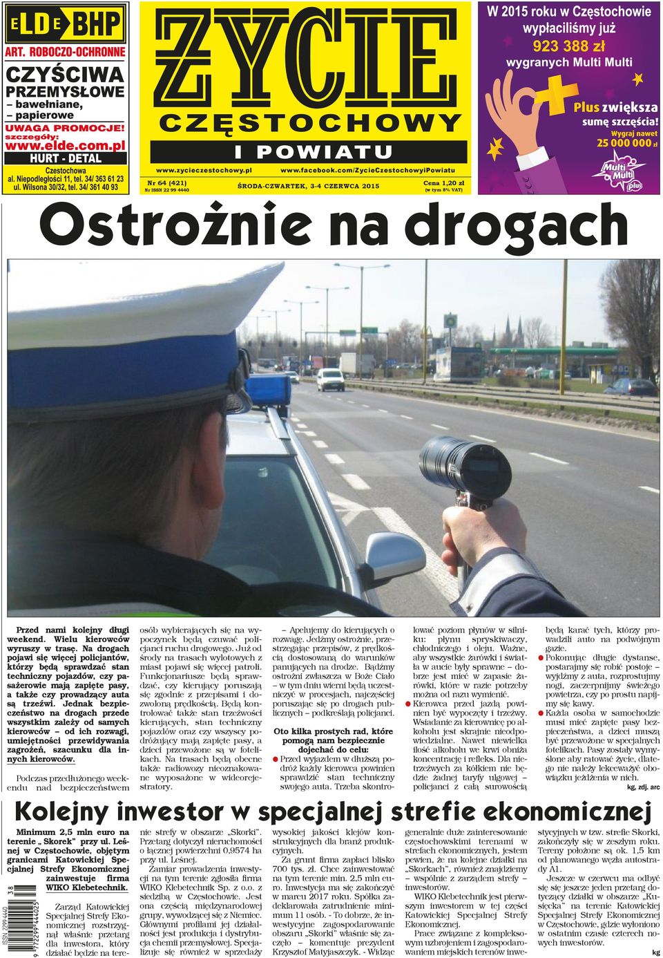 Na drogach pojawi się więcej policjantów, którzy będą sprawdzać stan techniczny pojazdów, czy pasażerowie mają zapięte pasy, a także czy prowadzący auta są trzeźwi.