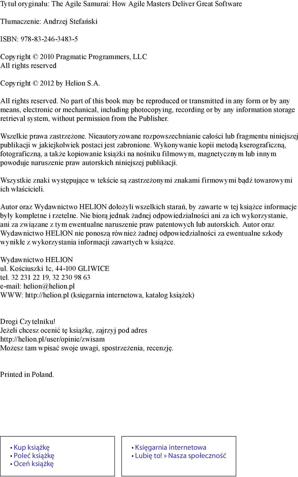 No part of this book may be reproduced or transmitted in any form or by any means, electronic or mechanical, including photocopying, recording or by any information storage retrieval system, without