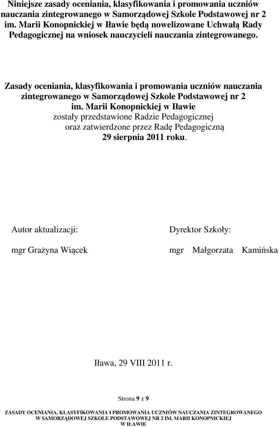 Zasady oceniania, klasyfikowania i promowania uczniów nauczania zintegrowanego w Samorządowej Szkole Podstawowej nr 2 im.