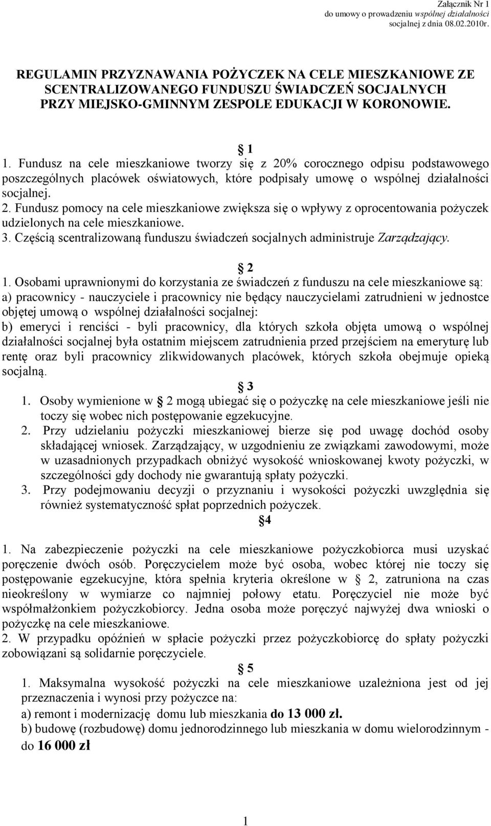 3. Częścią scentralizowaną funduszu świadczeń socjalnych administruje Zarządzający. 2 1.