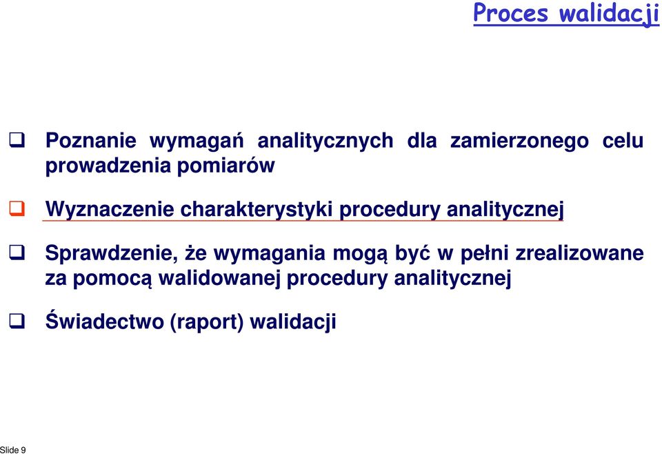 Wyznaczenie charakterystyki procedury analitycznej Sprawdzenie, że