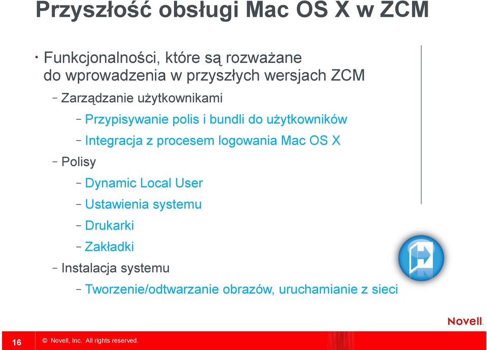 użytkowników Integracja z procesem logowania Mac OS X Dynamic Local User Ustawienia