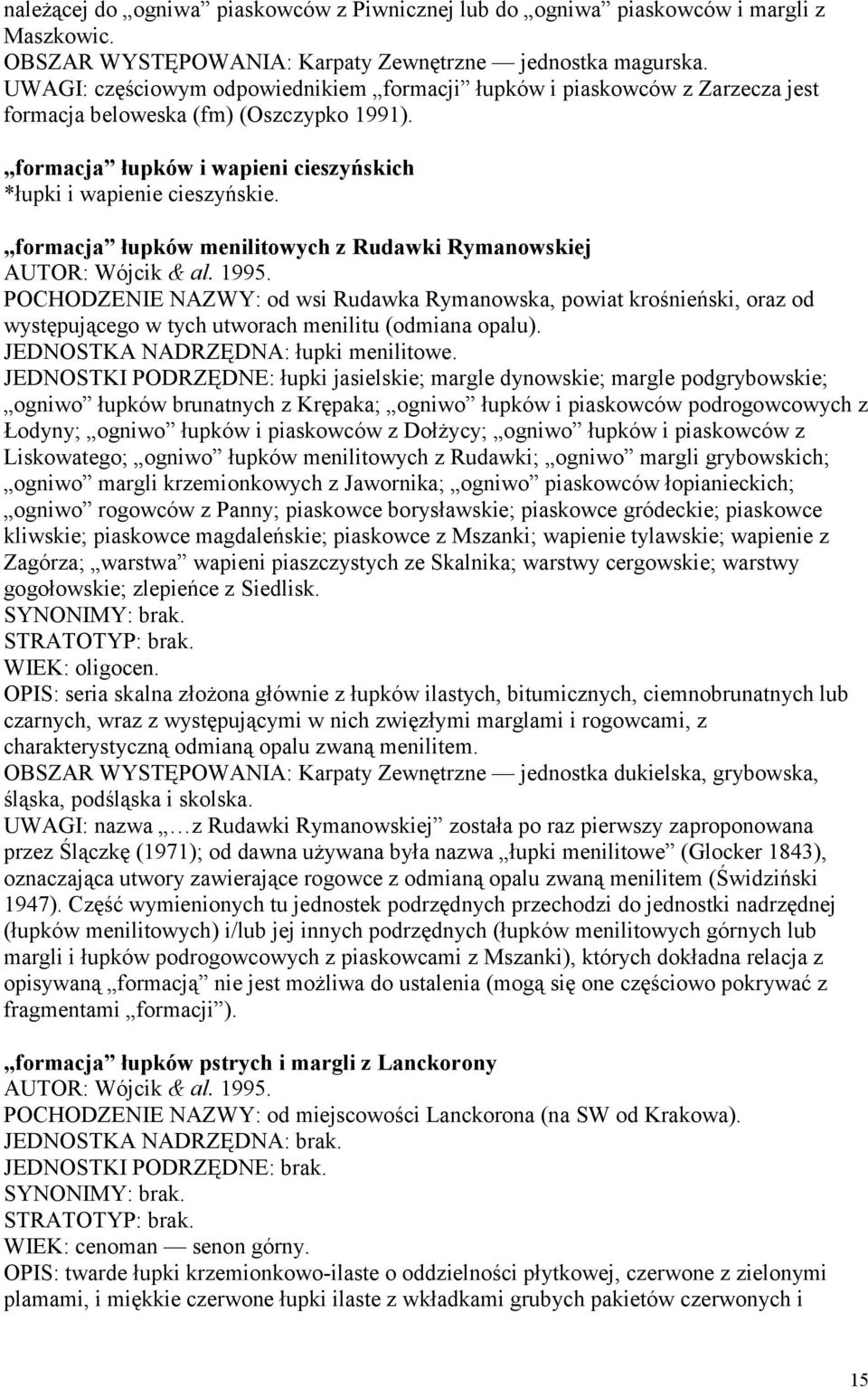 formacja łupków menilitowych z Rudawki Rymanowskiej AUTOR: Wójcik & al. 1995.