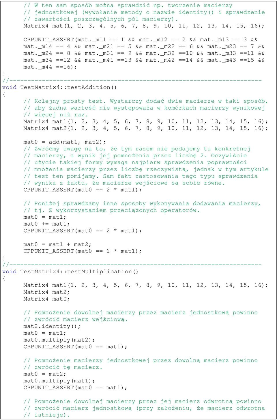 _m23 == 7 && mat._m24 == 8 && mat._m31 == 9 && mat._m32 ==10 && mat._m33 ==11 && mat._m34 ==12 && mat._m41 ==13 && mat._m42 ==14 && mat._m43 ==15 && mat.