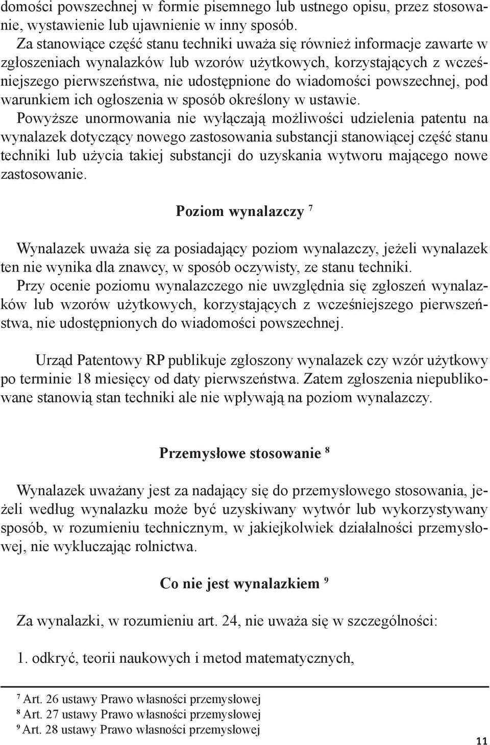 powszechnej, pod warunkiem ich ogłoszenia w sposób określony w ustawie.