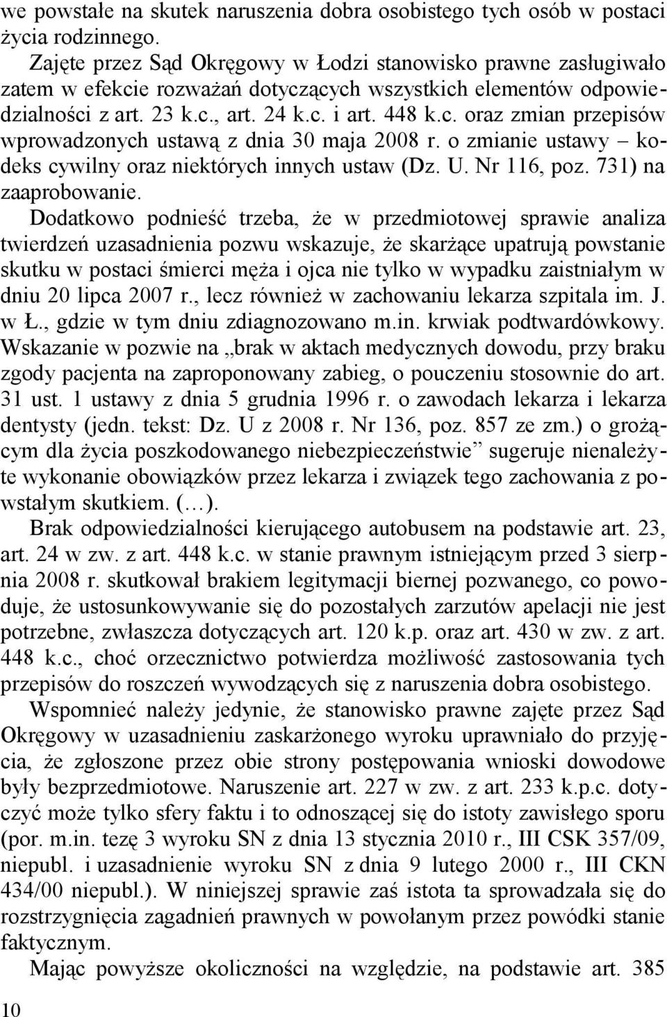 o zmianie ustawy kodeks cywilny oraz niektórych innych ustaw (Dz. U. Nr 116, poz. 731) na zaaprobowanie.