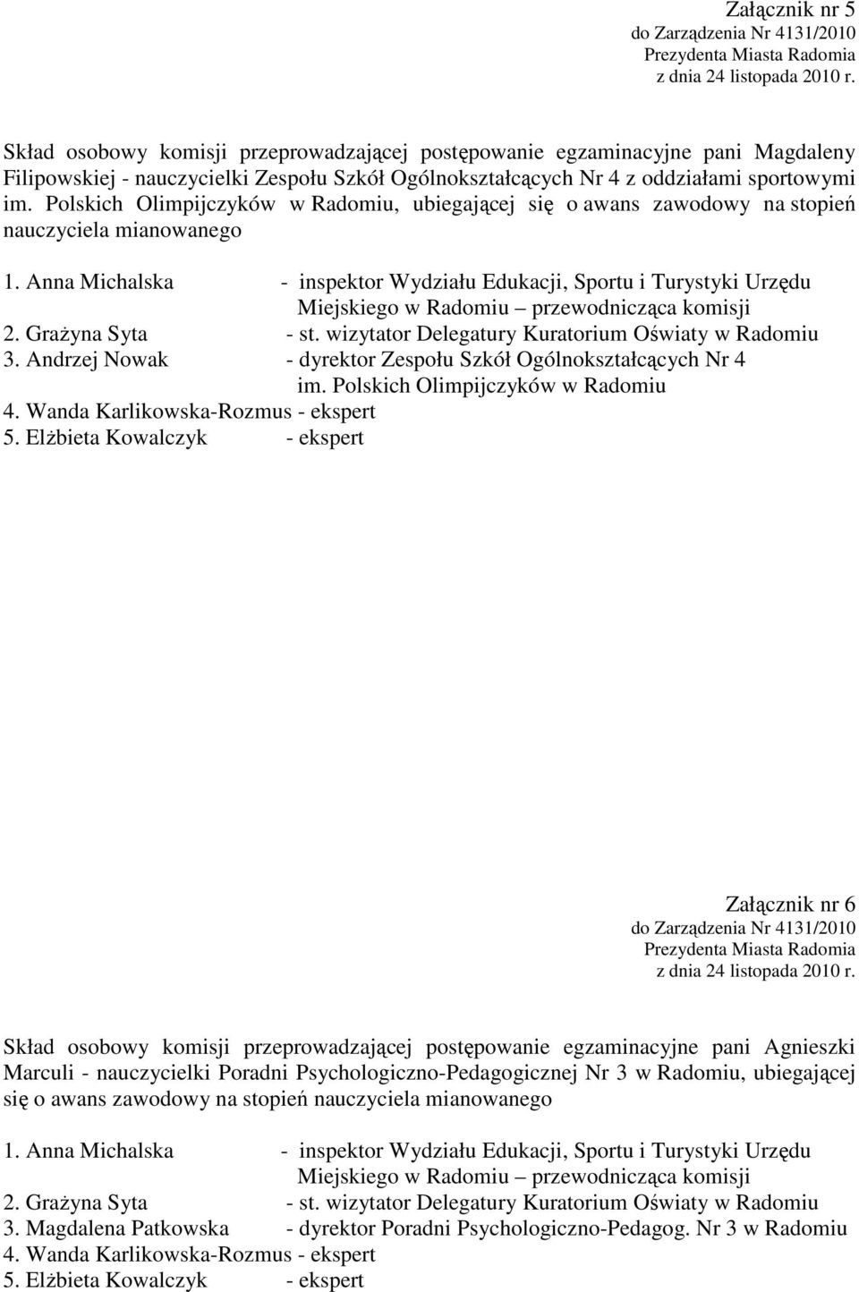 Polskich Olimpijczyków w Radomiu 4. Wanda Karlikowska-Rozmus - ekspert 5.