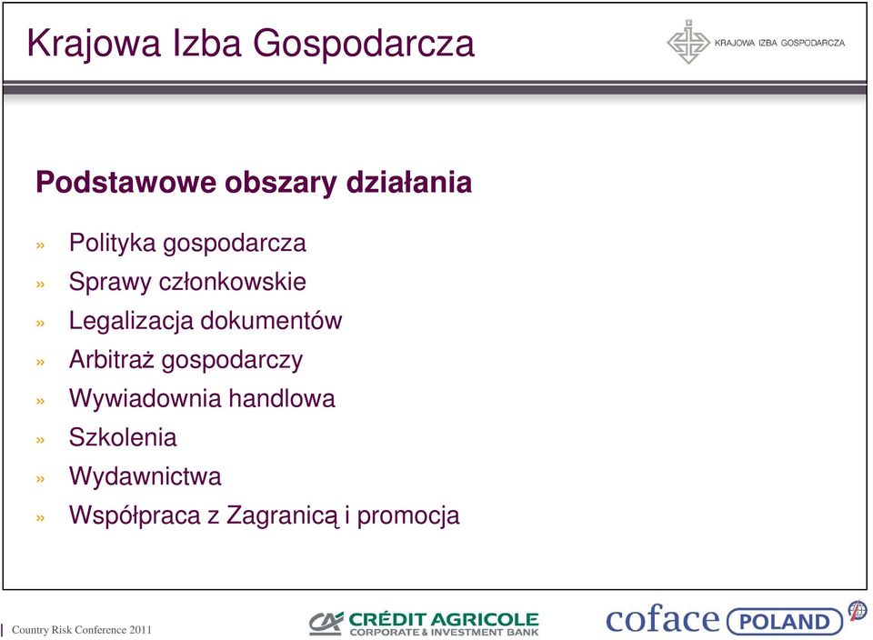 dokumentów» ArbitraŜ gospodarczy» Wywiadownia handlowa»