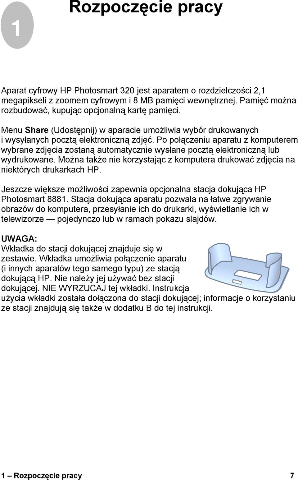 Po połączeniu aparatu z komputerem wybrane zdjęcia zostaną automatycznie wysłane pocztą elektroniczną lub wydrukowane.