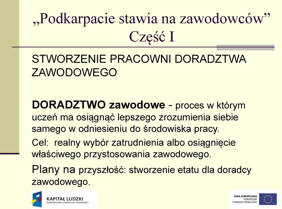 samego w odniesieniu do środowiska pracy.