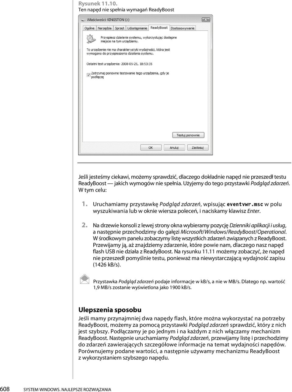 Na drzewie konsoli z lewej strony okna wybieramy pozycję Dzienniki aplikacji i usług, a następnie przechodzimy do gałęzi Microsoft/Windows/ReadyBoost/Operational.