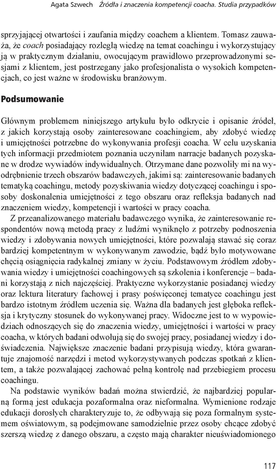 profesjonalista o wysokich kompetencjach, co jest ważne w środowisku branżowym.