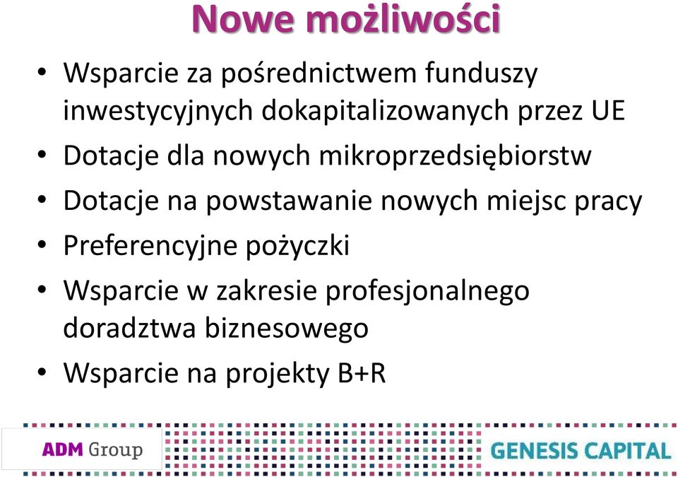 Dotacje na powstawanie nowych miejsc pracy Preferencyjne pożyczki