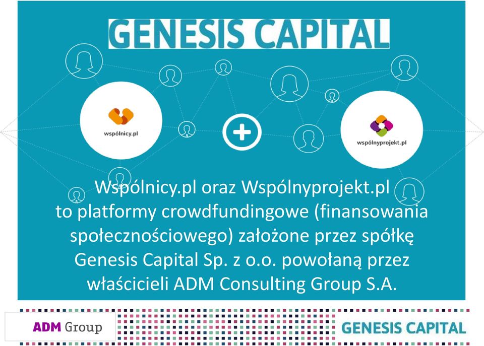 społecznościowego) założone przez spółkę Genesis