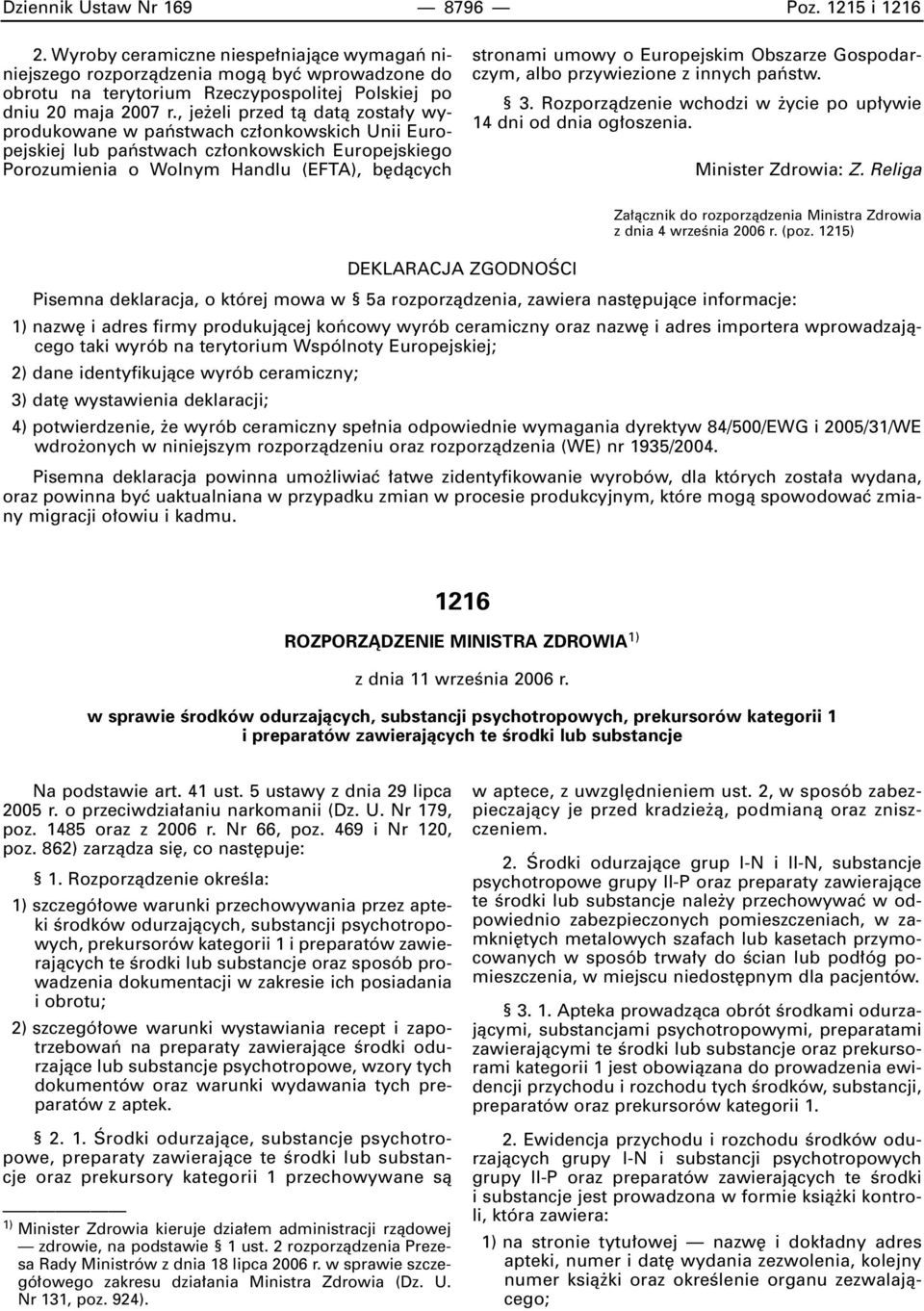 , je eli przed tà datà zosta y wyprodukowane w paƒstwach cz onkowskich Unii Europejskiej lub paƒstwach cz onkowskich Europejskiego Porozumienia o Wolnym Handlu (EFTA), b dàcych stronami umowy o