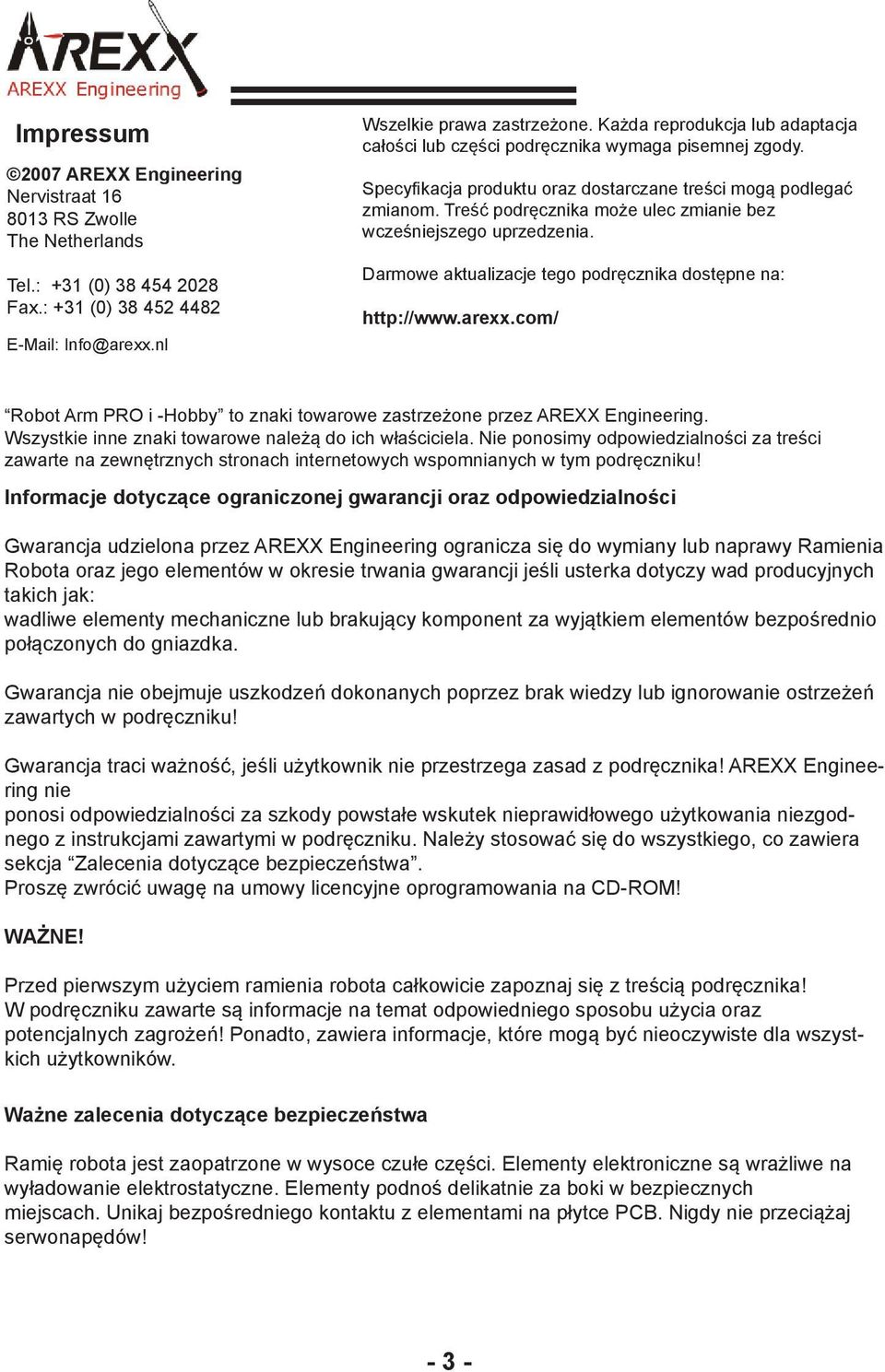 Treść podręcznika może ulec zmianie bez wcześniejszego uprzedzenia. Darmowe aktualizacje tego podręcznika dostępne na: http://www.arexx.