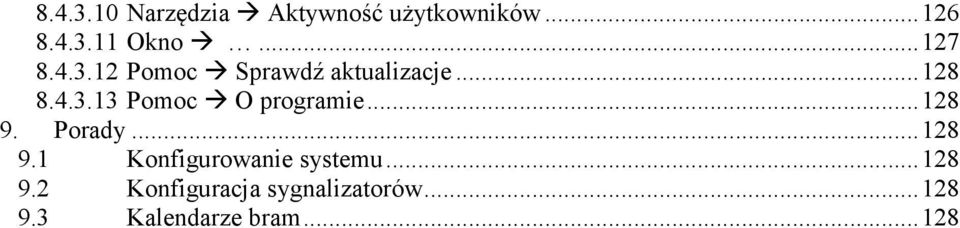 .. 128 9. Porady... 128 9.1 Konfigurowanie systemu... 128 9.2 Konfiguracja sygnalizatorów.