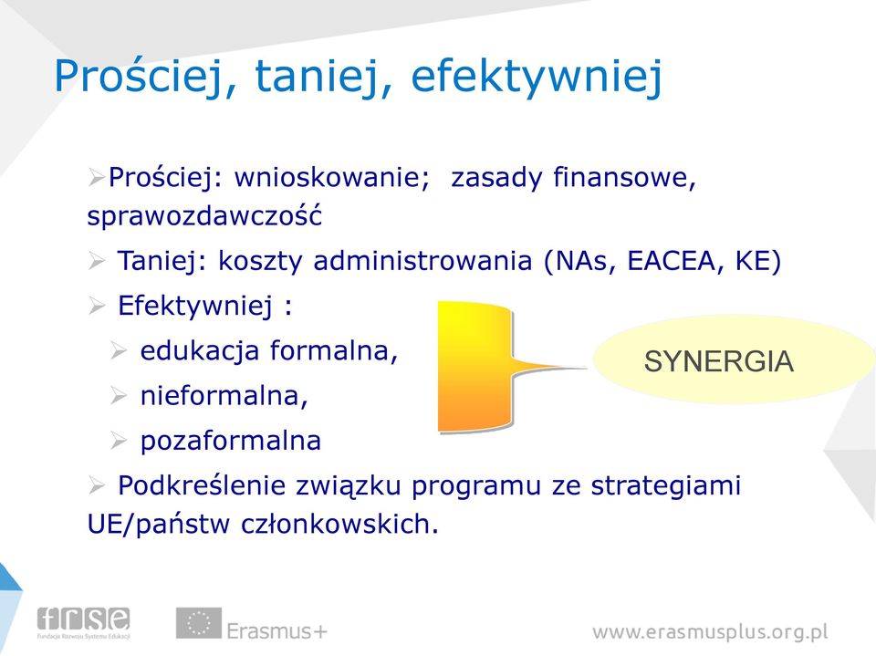 EACEA, KE) Efektywniej : edukacja formalna, nieformalna, SYNERGIA