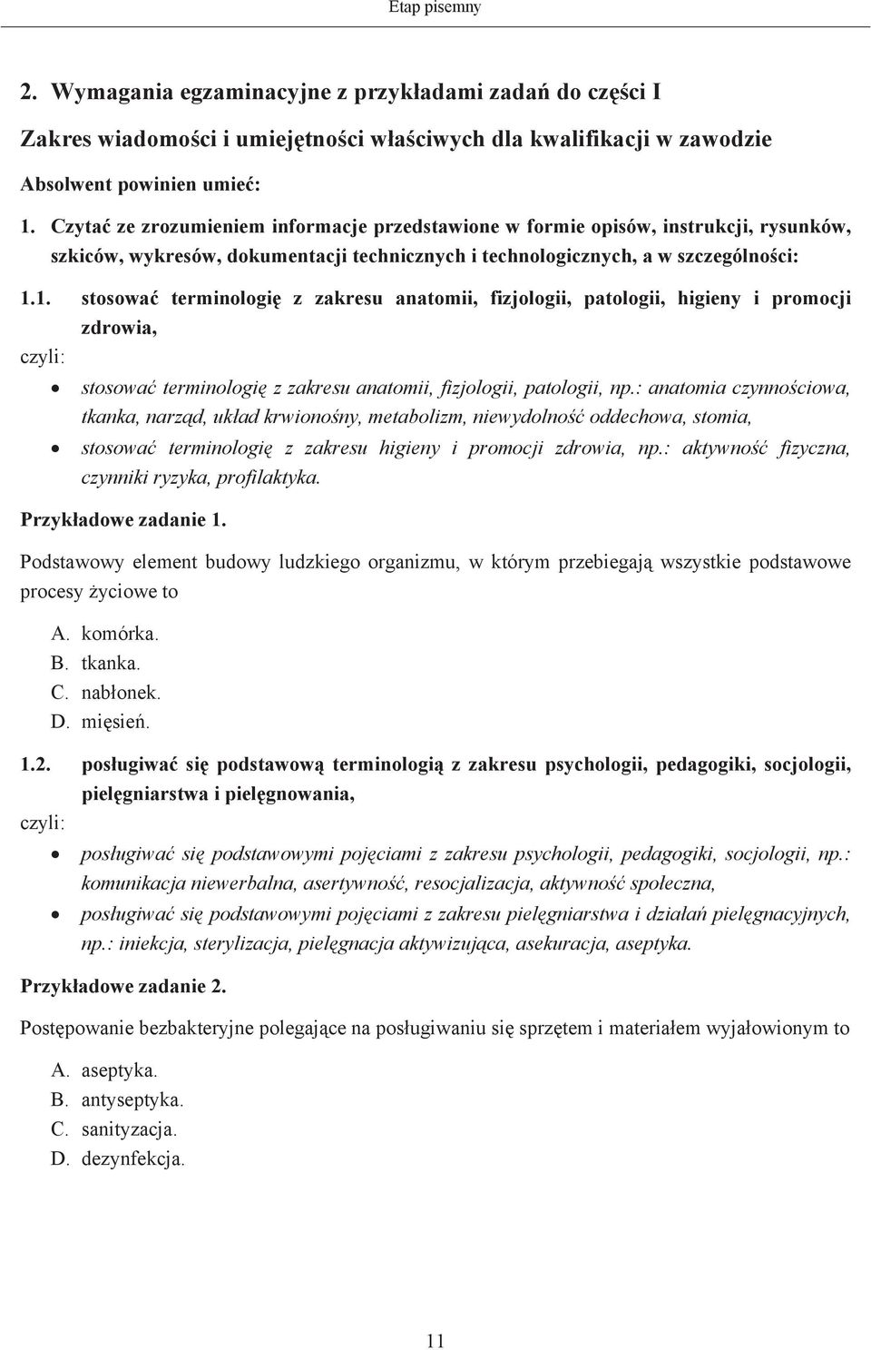 1. stosowa terminologi z zakresu anatomii, fizjologii, patologii, higieny i promocji zdrowia, stosowa terminologi z zakresu anatomii, fizjologii, patologii, np.